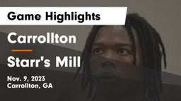 Carrollton  vs Starr's Mill  Game Highlights - Nov. 9, 2023