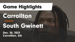 Carrollton  vs South Gwinett Game Highlights - Dec. 28, 2023