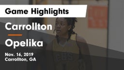 Carrollton  vs Opelika  Game Highlights - Nov. 16, 2019