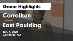 Carrollton  vs East Paulding  Game Highlights - Jan. 4, 2020