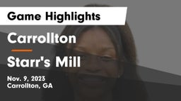 Carrollton  vs Starr's Mill  Game Highlights - Nov. 9, 2023