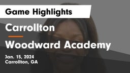 Carrollton  vs Woodward Academy Game Highlights - Jan. 15, 2024