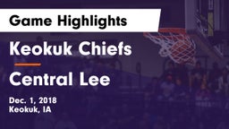 Keokuk Chiefs vs Central Lee  Game Highlights - Dec. 1, 2018