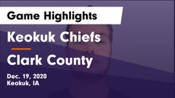 Keokuk Chiefs vs Clark County  Game Highlights - Dec. 19, 2020