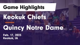 Keokuk Chiefs vs Quincy Notre Dame Game Highlights - Feb. 17, 2023