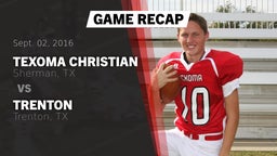 Recap: Texoma Christian  vs. Trenton  2016