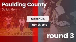 Matchup: Paulding County vs. round 3 2016