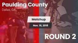 Matchup: Paulding County vs. ROUND 2 2018