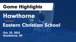 Hawthorne  vs Eastern Christian School Game Highlights - Oct. 23, 2023
