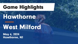 Hawthorne  vs West Milford  Game Highlights - May 6, 2024