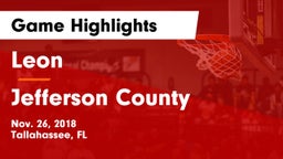 Leon  vs Jefferson County Game Highlights - Nov. 26, 2018