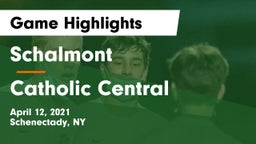Schalmont  vs Catholic Central Game Highlights - April 12, 2021