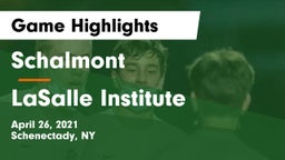 Schalmont  vs LaSalle Institute  Game Highlights - April 26, 2021