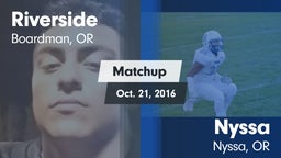 Matchup: Riverside High Schoo vs. Nyssa  2016