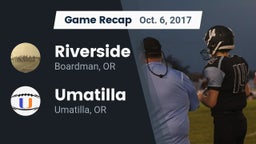 Recap: Riverside  vs. Umatilla  2017
