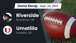 Recap: Riverside  vs. Umatilla  2021