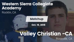Matchup: Western Sierra Colle vs. Valley Christian -CA 2018