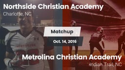 Matchup: Northside Christian  vs. Metrolina Christian Academy  2016