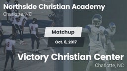 Matchup: Northside Christian  vs. Victory Christian Center  2017