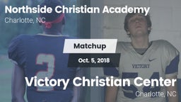 Matchup: Northside Christian  vs. Victory Christian Center  2018