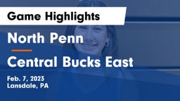 North Penn  vs Central Bucks East  Game Highlights - Feb. 7, 2023