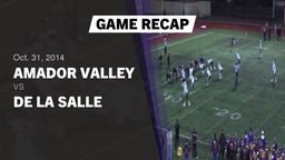 Recap: Amador Valley  vs. De La Salle  - Varsity Football 2014