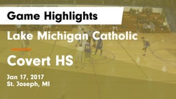 Lake Michigan Catholic  vs Covert HS Game Highlights - Jan 17, 2017