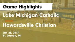 Lake Michigan Catholic  vs Howardsville Christian  Game Highlights - Jan 28, 2017
