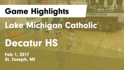 Lake Michigan Catholic  vs Decatur HS Game Highlights - Feb 1, 2017