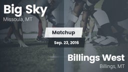 Matchup: Big Sky  vs. Billings West  2016