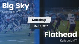 Matchup: Big Sky  vs. Flathead  2017