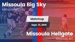 Matchup: Big Sky  vs. Missoula Hellgate  2019