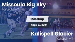 Matchup: Big Sky  vs. Kalispell Glacier  2019