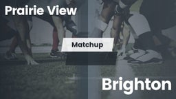 Matchup: Prairie View High vs. Brighton  2016