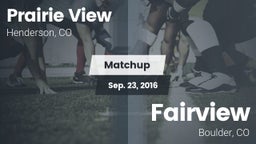 Matchup: Prairie View High vs. Fairview  2016