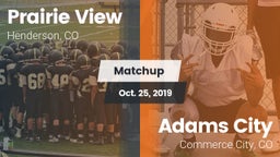Matchup: Prairie View High vs. Adams City  2019