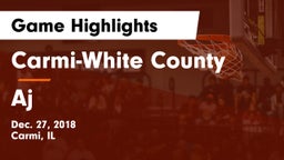Carmi-White County  vs Aj Game Highlights - Dec. 27, 2018