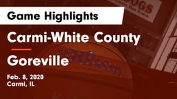Carmi-White County  vs Goreville Game Highlights - Feb. 8, 2020