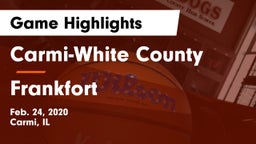 Carmi-White County  vs Frankfort  Game Highlights - Feb. 24, 2020