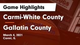 Carmi-White County  vs Gallatin County Game Highlights - March 4, 2021