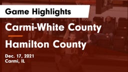 Carmi-White County  vs Hamilton County  Game Highlights - Dec. 17, 2021