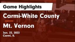 Carmi-White County  vs Mt. Vernon  Game Highlights - Jan. 22, 2022