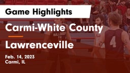 Carmi-White County  vs Lawrenceville  Game Highlights - Feb. 14, 2023