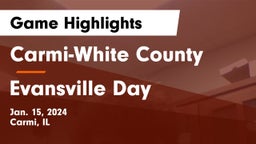 Carmi-White County  vs Evansville Day Game Highlights - Jan. 15, 2024