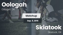 Matchup: Oologah  vs. Skiatook  2016