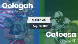 Matchup: Oologah  vs. Catoosa  2016