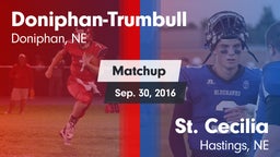 Matchup: Doniphan-Trumbull vs. St. Cecilia  2016