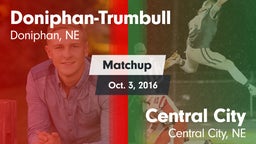 Matchup: Doniphan-Trumbull vs. Central City  2016