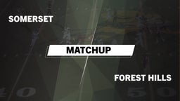 Matchup: Somerset  vs. Forest Hills  2016