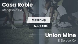Matchup: Casa Roble High vs. Union Mine  2016